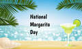 National Margarita Day 2/22!